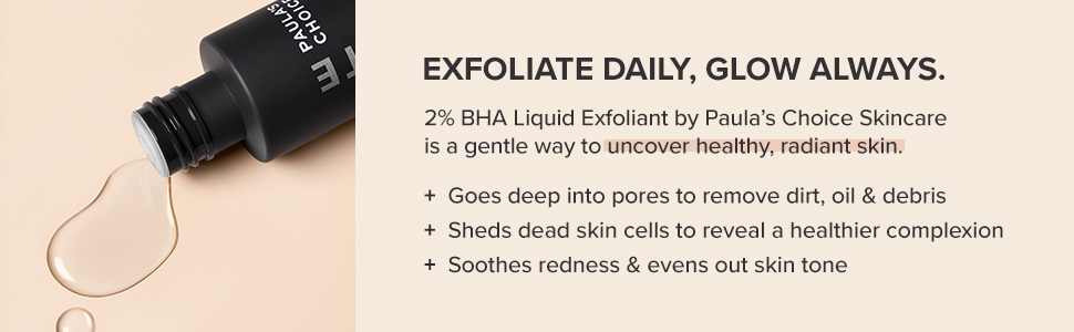 BHA Liquid Exfoliant goes deep into pores to remove dirt and oil, hydrates, and soothes redness.