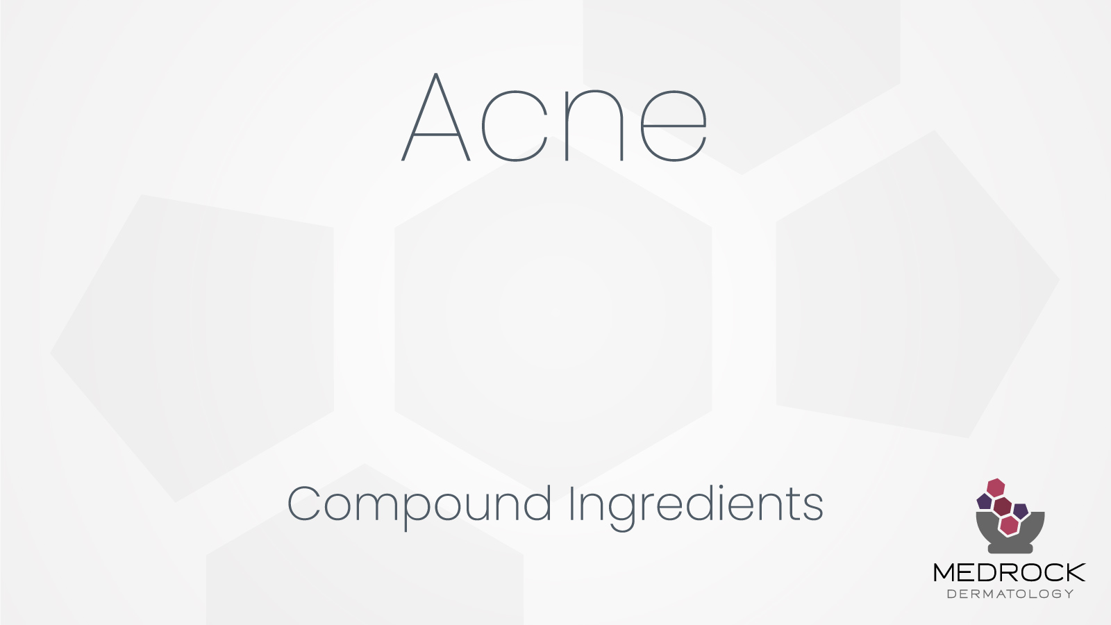 Acne Medication Compound Ingredients at Medrock Phramcy