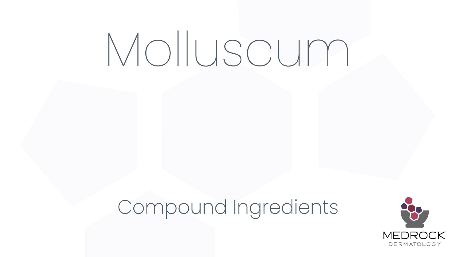 Molluscum Compound Medication Video at Medrock Pharmacy